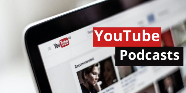 YouTube Podcasts